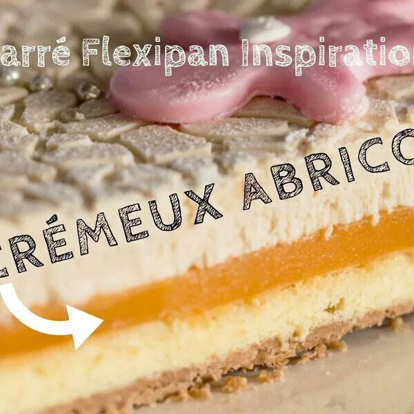 Crémeux abricot pour entremets -Carré Flexipan Inspiration-