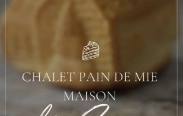 Chalet pain de mie