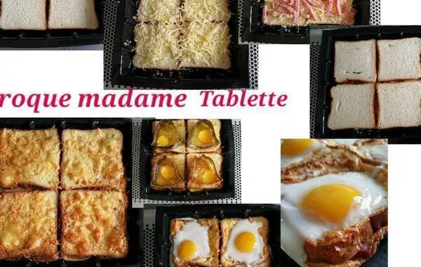 croque madame tablette